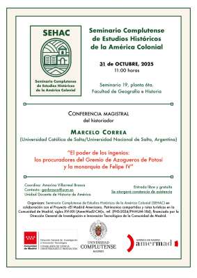 Conferencia: El poder de los ingenios: los procuradores del Gremio de Azogueros de Potosí y la monarquía de Felipe IV, 31-10-2025, 11:00